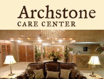Archstone Care Center “Where Everyone Is Family”