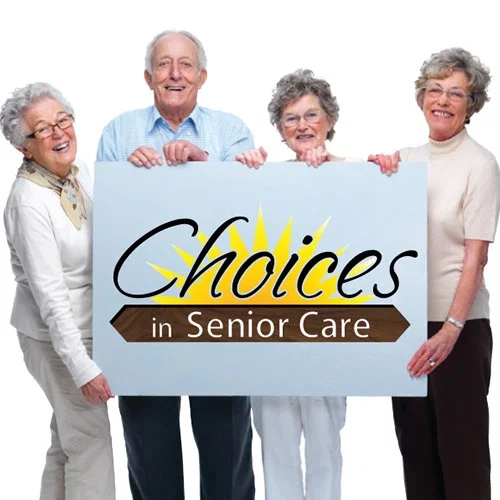 CHOICES IN SENIOR CARE