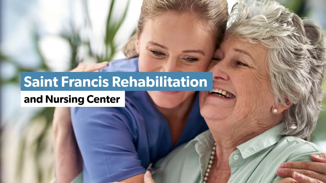 Saint Francis Rehabilitation and Nursing Center