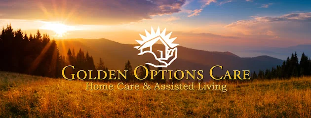GOLDEN OPTIONS IN HOME CARE AND ASSISTED LIVING