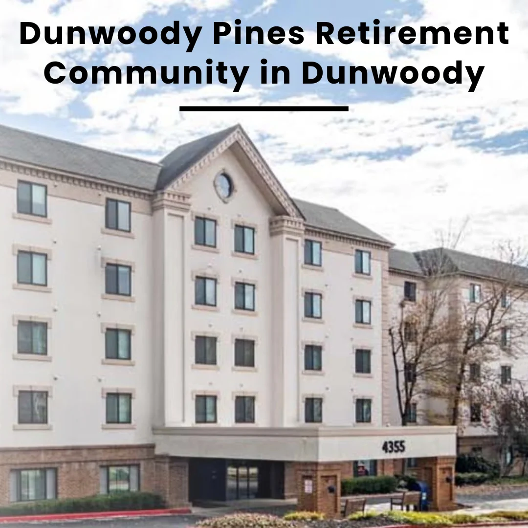 Dunwoody Pines Retirement Community
