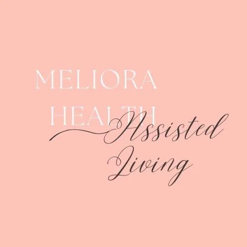 Meliora Health Assisted Living LLC