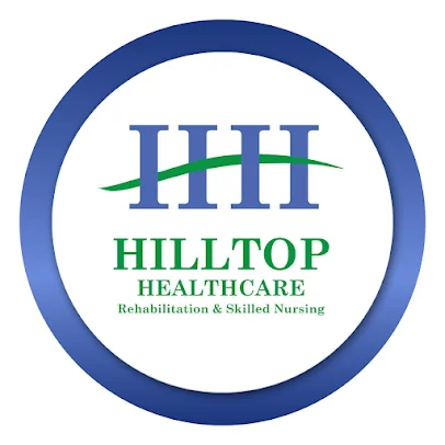 HILLTOP HEALTHCARE REHABILITATION AND SKILLED NURS