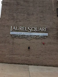 LAUREL SQUARE HEALTHCARE AND REHABILITATION CENTER