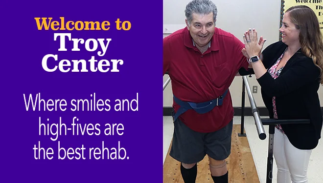 TROY CENTER FOR REHABILITATION AND NURSING